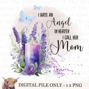 J'ai un ange au paradis PNG, Clipart commémoratif de maman, perte de maman, sublimation commémorative, téléchargements immédiats