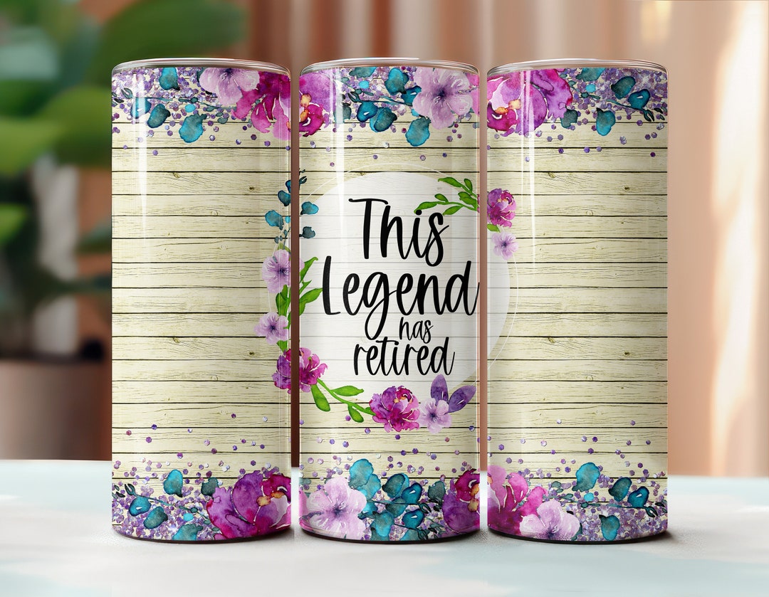 This Legend Has Retired Clipart, 20oz Tumbler Digital Wrap, Retirement ...
