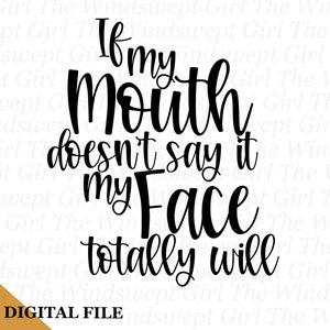 Mon visage va le dire Design en sublimation, clipart drôle, imprimables sarcastiques, clipart sarcasme, fichier PNG sarcasme, sublimation de chemise, numérique