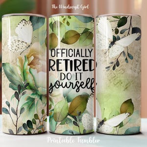 Gobelet à faire soi-même officiellement retiré au format PNG pour sublimation, fichier numérique, gobelet à la retraite de 20 oz, floral, feuilles, imprimable