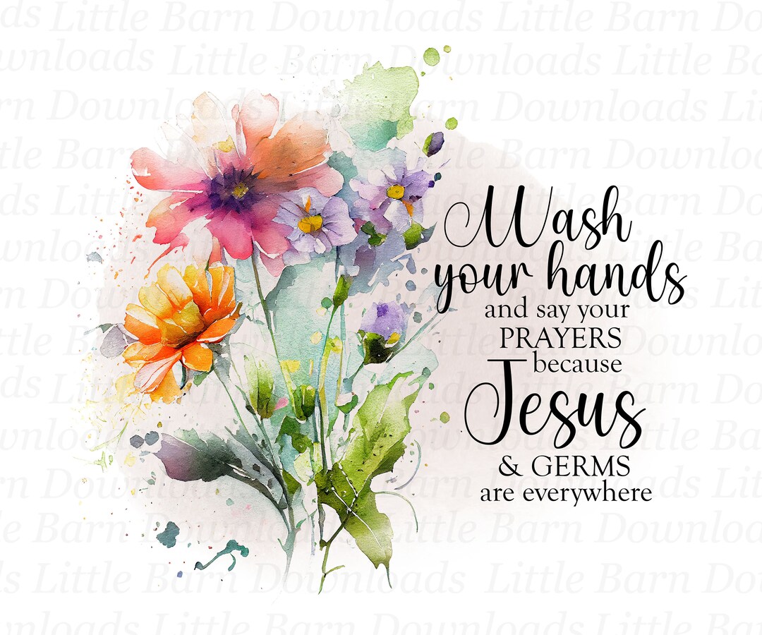 Wash Your Hands Clipart, Jesus and Germs Are Everywhere PNG, Funny ...