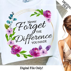 N'oubliez jamais la différence que vous avez faite fichier PNG pour sublimation, clipart vous êtes à la retraite, impressions de retraite, téléchargement immédiat, idées cadeaux