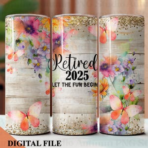 Officiellement retraité 2025 Sublimation 20 oz, gobelet sans couture, NUMÉRIQUE UNIQUEMENT, gobelet retraite 20 oz, floral, fleurs