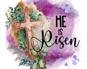 He Is Risen Clipart: Easter PNG File for Sublimation (INSTANT DOWNLOAD) - BZ060