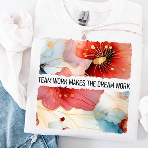 Le travail d'équipe fait que le rêve fonctionne fichier PNG pour sublimation, clipart appréciation des employés, imprimables de l'équipe, téléchargement immédiat, chemise de l'équipe