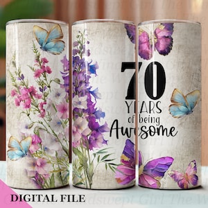 70 jaar geweldig sublimatieontwerp beker, beker 70e verjaardag, sublimatie beker 70e verjaardag, digitale bekers 20 oz, naadloos, bloemen
