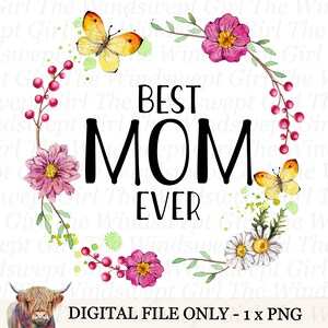 Best mom ever png, thank you mom, gift for mom, mom print, mom sublimation transfers, mom waterslide, mom clipart