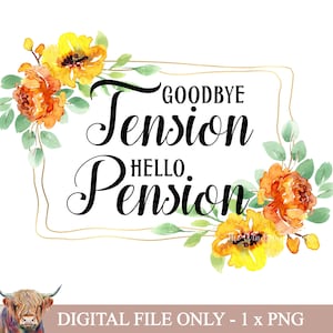 Addio tensione, ciao pensione PNG, Clipart pensionati, Trasferimenti pensionati, Grafica acquatica, Stampabile, Floreale