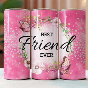 Bester Freund aller Zeiten 20 Unzen Sublimationsbecher, Freundschaft DIGITAL Becher, Bestie Skinny Tumblers, Friend Sublimation, Pink Floral