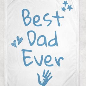 Best Dad Ever  Blanket,  Father&#39;s Day Gift Kids, Grandpa Gift Blanket, New Dad Keepsake Gift, Fathers Day