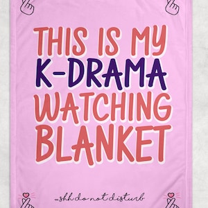 This Is My Kdrama Blanket Fleece Blanket | Kdrama Blanket Gift for fans, lovers of Cloy, Itaewon, Korean Drama