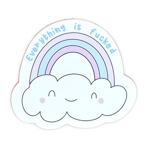 Alles ist abgefuckt Vinyl Sticker | Lustiger Regenbogen Aufkleber | sarkastische lustige Aufkleber für psychische Gesundheit | pastellfarbener Regenbogen Laptop Aufkleber