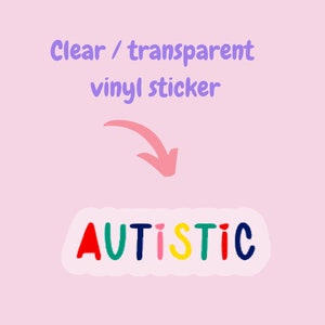 Autistische doorzichtige vinylsticker |  autisme bewustzijn en acceptatie | neurodiverse stickers | autistische trots | neurodiverse trots |