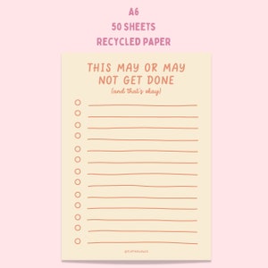 A6 may or may not get done checklist pad | self care mental health memo desk pad | to do shopping list |positive affirmation office supplies