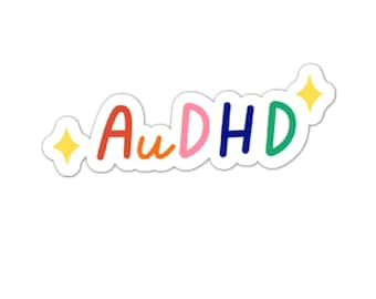 ADHD autistic vinyl sticker | autism awareness acceptance | neurodivergent neurodiversity pride | mental health disability decal