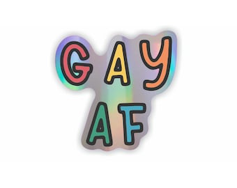 Gay af Holographic Vinyl Sticker / LGBTQ Stickers