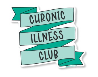 Chronic illness vinyl sticker, invisible illness awareness, chronic pain sticker, relatable laptop sticker, journal sticker, scrapbooker