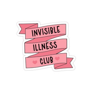 Sticker en vinyle Maladie invisible | Sensibilisation au handicap | Autocollant maladie chronique | Fierté de la neurodiversité | Sensibilisation à la santé mentale