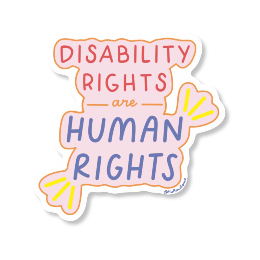 Disability Rights Are Human Rights Protest Sign Disability Rights Are Human Rights Vinyl Sticker, Activist Disability ...