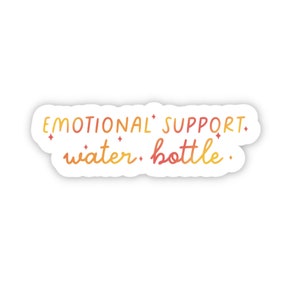 Emotional support bottle holographic vinyl sticker | positive self talk gift | self love care decal | therapy stickers | anxiety awareness