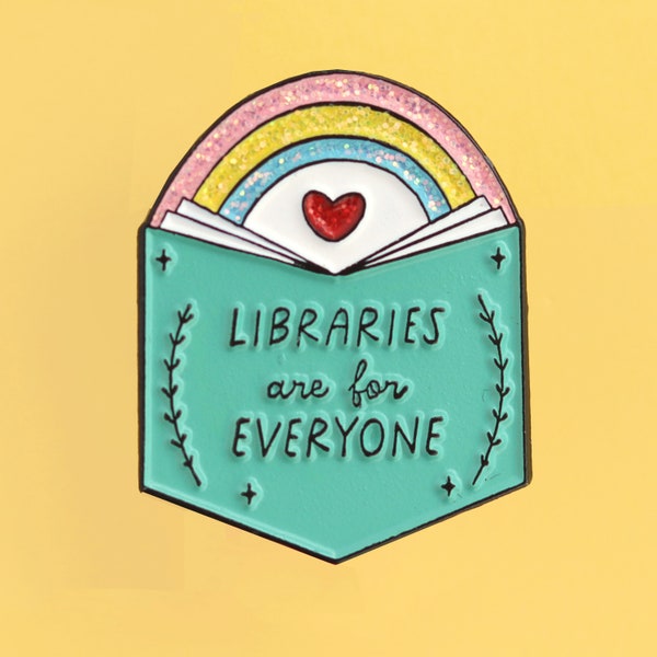 Libraries are for everyone soft enamel pin, librarian book lover gift, literary reading bibliophile gifts,