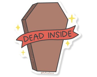 Dead inside Vinyl Sticker