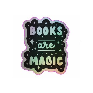 Les livres sont magiques autocollant en vinyle holographique | marchandise livresque | cadeau pour amoureux des livres | Sticker pour couverture Kindle kobo | Lecteur Smut romance | Booktok