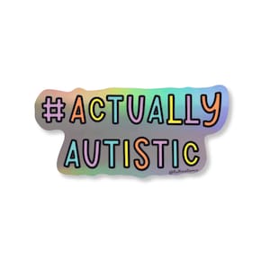 Eigentlich autistisch holografische Vinyl-Sticker | autistischer Stolz | Bewusstsein für Neurovielfalt | Autismus Erwachsenen | Autismus Akzeptanz Aufkleber |