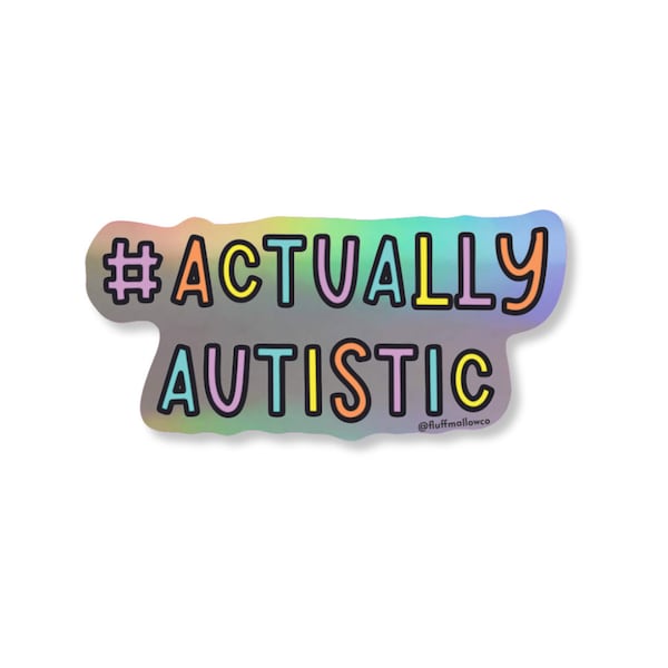 Actually autistic holographic vinyl stickers | autistic pride | neurodiversity awareness | adult autism | autism acceptance decal |