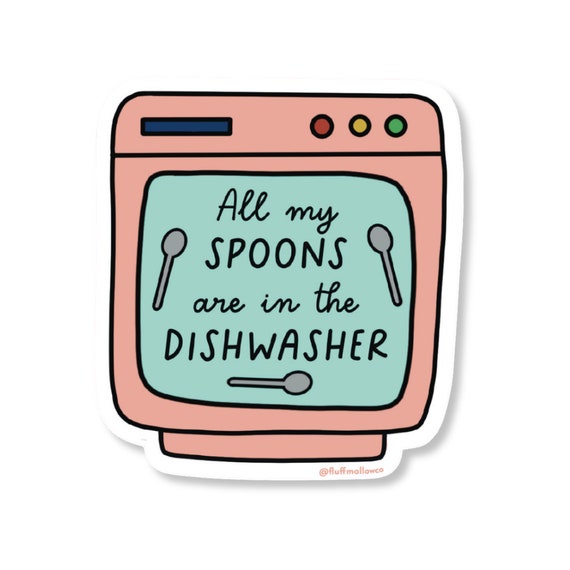All spoons in dishwasher vinyl sticker | Spoon theory | Chronic illness, spoonie gifts, mental illness | Disability pride invisible illness