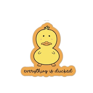 Alles is ducked-vinylsticker | kawaii-eendsticker | laptopsticker met schattige dieren | grappige stickers voor geestelijke gezondheid