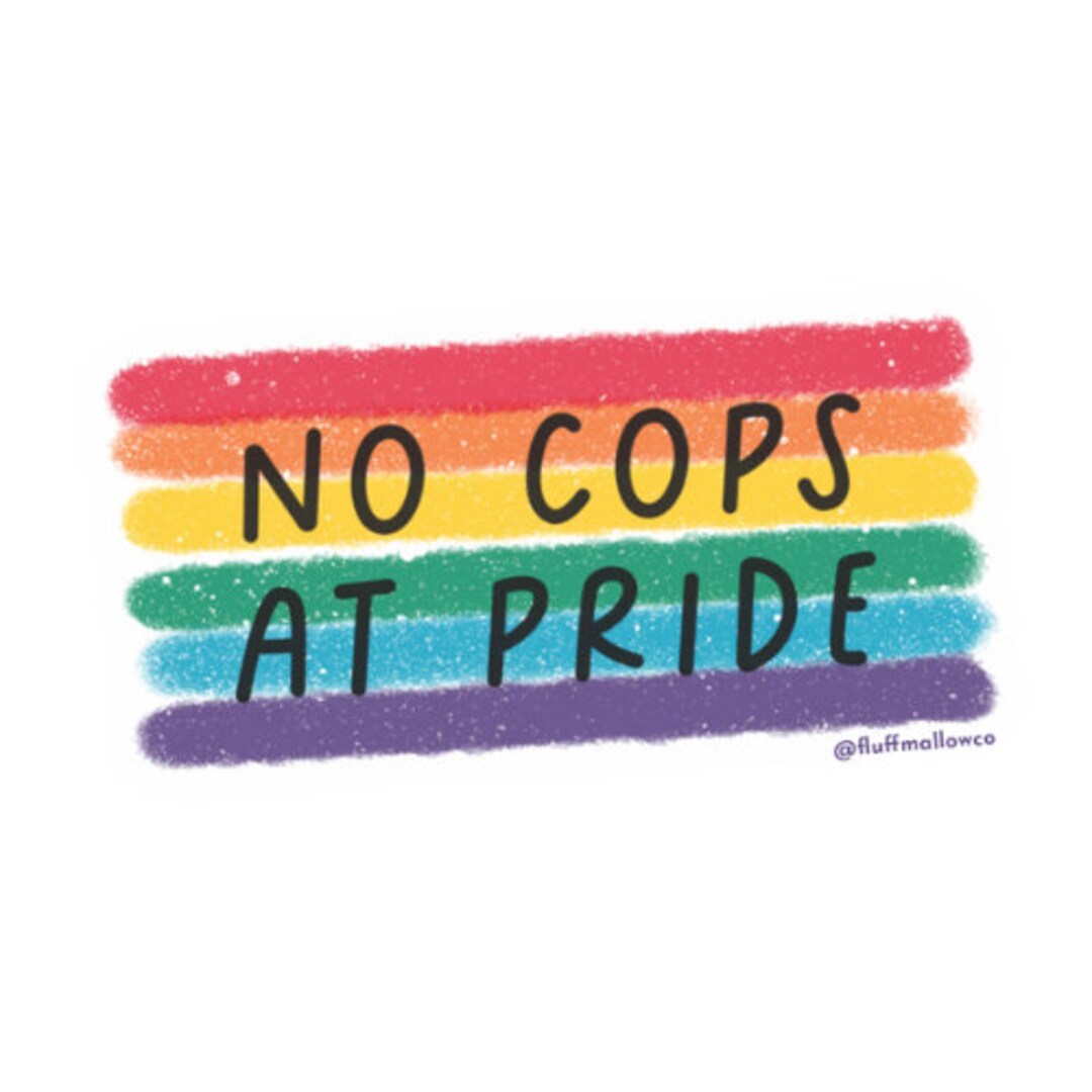 No Cops at Pride Vinyl Sticker / LGBTQ Stickers, Lgbtq+ Protest Sticker ...