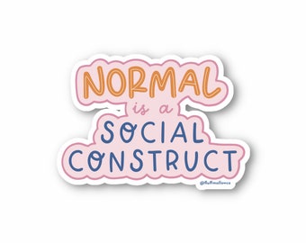 Normal is a social construct sticker | disability neurodiversity pride | anxiety ADHD autism acceptance | Queer LGBTQ+ gender spectrum gifts