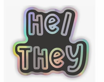 He/they holographic sticker, non binary queer decal, pronouns matter, queer LGBTQ trans pride, equality inclusion, social justice, identity