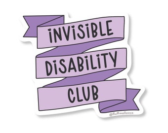 Invisible disability vinyl sticker | Disability awareness | Chronic Illness sticker | Neurodiversity pride | Mental health awareness