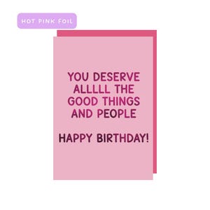 Vous méritez toutes les bonnes choses et les bonnes personnes Carte de voeux HBD, carte d'affirmation d'amitié, cadeaux pour meilleur ami, carte de soutien émotionnel