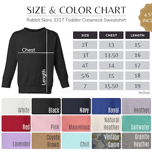 May include: Size chart for Rabbit Skins 3317 Toddler Crewneck Sweatshirt, showing chest and length measurements in inches for sizes 2T, 3T, 4T, 5/6, and 7.  Color chart shows 15 different colors, including white, black, navy, royal, heather, red, pink, mauve, natural heather, saltwater, lavender, coyote brown, chill, vintage camo, and granite heather.