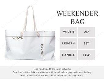 May include: White canvas weekender bag with rope handles. The bag measures 24 inches wide, 13 inches long, and the handles are 11.4 inches long.  Rope handles / 100% Spun polyester. Care instructions: Mix warm water with laundry detergent and clean the bag with a terry washcloth or soft bristle brush. Let the bag air dry.