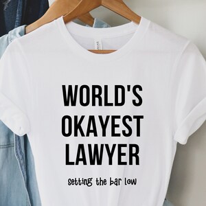 Funny Lawyer Shirt Gift for Attorney Funny Shirt for Lawyer Shirt Sarcastic Attorney Shirt Legal Humor Gift Paralegal Shirt Law School