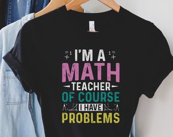 Math Teacher Shirt, Funny Math Shirt, Math Teacher Gift, Teacher Appreciation Gift, Gift for Teacher, Math Lover gift, Back to School Gift