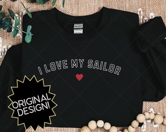 Sailors Wife sweatshirt, Sailors Mom sweatshirt, Military Girlfriend sweatshirt, Veterans Wife sweatshirt, Gift for Military Wife