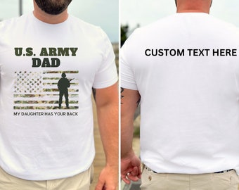 Custom Army Dad Shirt, Military Dad Gift, Personalized Army Dad tee, Army gift, My Daughter Has Your Back, Army tee