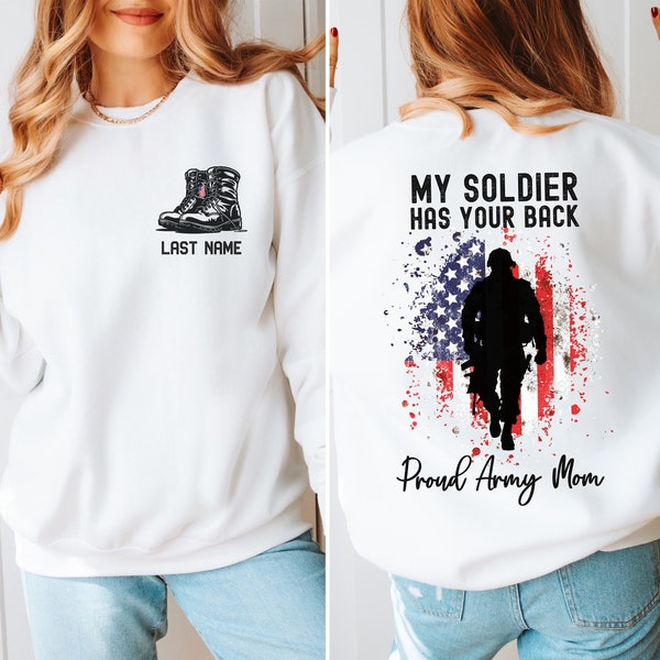 Army Mom Shirt, Army Mom Sweatshirt, Military Mom Gift, Personalized Army Mom tee, Army Strong, Army Mom Crewneck, My Soldier Has Your Back