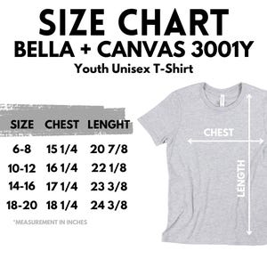 May include: Size chart for Bella + Canvas 3001Y youth unisex t-shirts. Includes chest and length measurements in inches for sizes S (6-8), M (10-12), L (14-16), and XL (18-20). A gray t-shirt is shown with measurement labels.