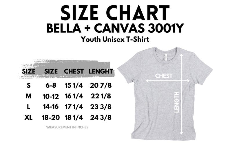 May include: Size chart for Bella + Canvas 3001Y youth unisex t-shirts. Includes chest and length measurements in inches for sizes S (6-8), M (10-12), L (14-16), and XL (18-20). A gray t-shirt is shown with measurement labels.
