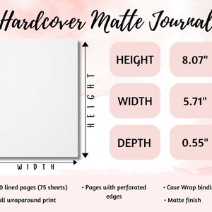May include: A white hardcover matte journal with 150 lined pages (75 sheets). The journal measures 8.07 inches in height, 5.71 inches in width, and 0.55 inches in depth. It features a full wraparound print and pages with perforated edges. The journal has a case wrap binding and a matte finish.