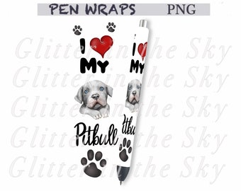 May include: A pen wrap design featuring a grey pitbull puppy with blue eyes, a red heart, and black paw prints. The text reads I LOVE MY PITBULL. The design is displayed on a flat sheet and wrapped around a pen, with the text PEN WRAPS PNG at the top.