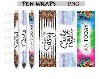 May include: Pen wraps with various designs. One pen wrap features a leopard print and the text "Keep it Sassy". Another pen wrap has the text "Cute but Psycho". A third pen wrap has the text "Not Today!" and a colorful leopard print.