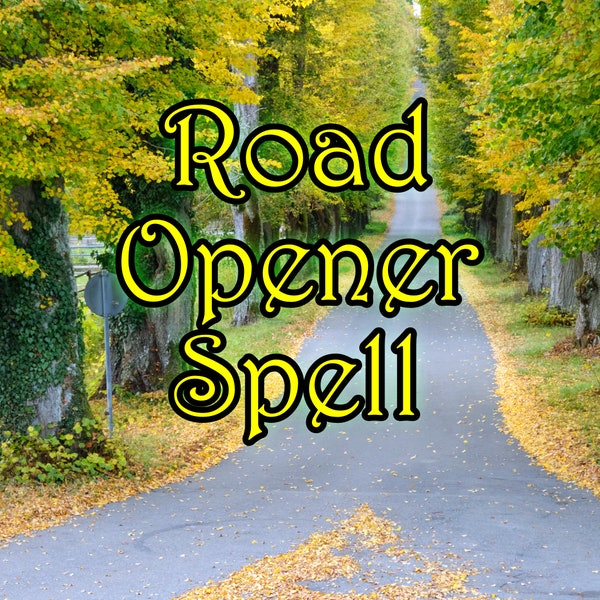 Powerful Road Opener - New Opportunities, Success, Higher Lifepath, Good Luck