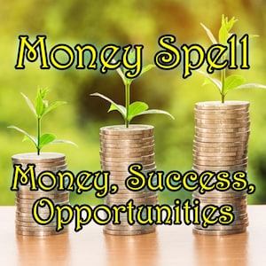 May include: Image features stacks of coins with growing plants, symbolizing financial growth. The text "Money Spell" and "Money, Success, Opportunities" are displayed in a yellow font with a black outline against a blurred green background.